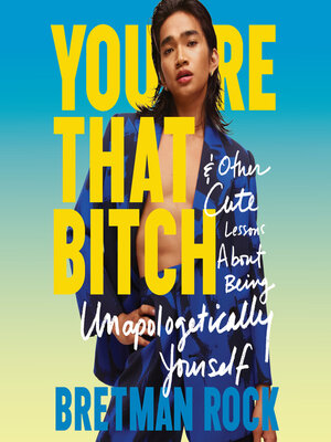 cover image of You're That B*tch